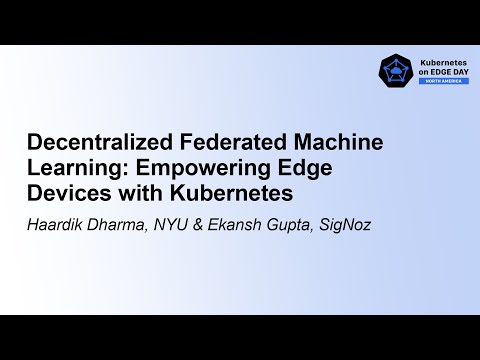 Decentralized Federated Machine Learning: Empowering Edge Devices w... Haardik Dharma &amp; Ekansh Gupta