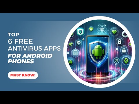 Top 6 Free Antivirus Apps for Android in 2024 | Best Mobile Security