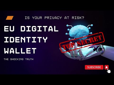 🚨ALERT! Is Your Privacy at Risk? The Shocking Truth About the EU Digital Identity Wallet Revealed! 😱